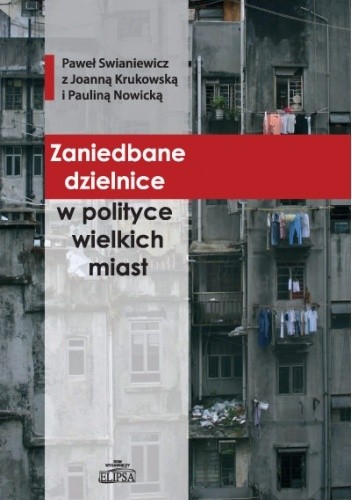 Zaniedbane dzielnice w polityce wielkich miast