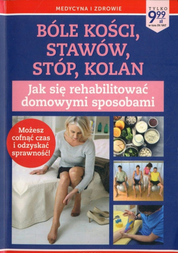 Bóle kości, stawów, stóp i kolan