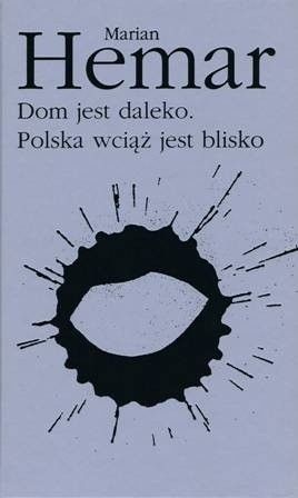 Dom jest daleko. Polska wciąż jest blisko