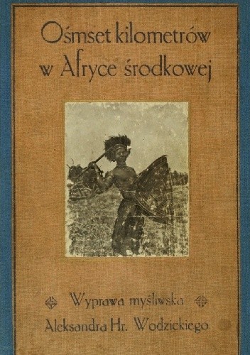 Ośmset kilometrów w Afryce Środkowej