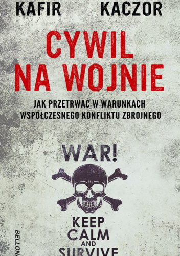 Cywil na wojnie. Jak przetrwać w warunkach współczesnego konfliktu zbrojnego