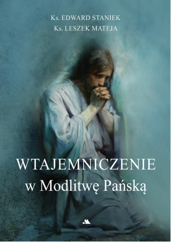 Wtajemniczenie w Modlitwę Pańską