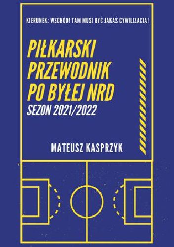 Piłkarski przewodnik po byłej NRD. Sezon 2021/2022