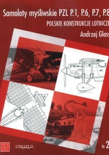 Samoloty myśliwskie PZL P.1, P.6, P.7, P.8