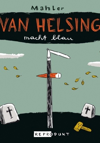 Van Helsing macht blau