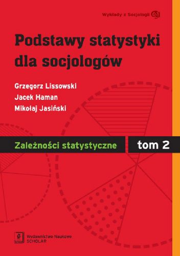 Podstawy statystyki dla socjologów T. 2. Zależności statystyczne