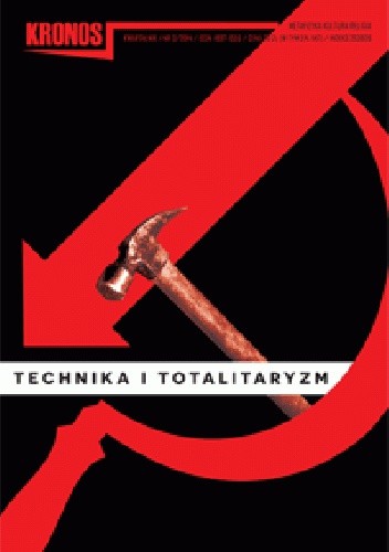 Kronos, 3 (30)/2014 Technika i totalitaryzm
