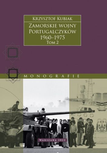 Zamorskie wojny Portugalczyków, 1960-1975. Tom 2