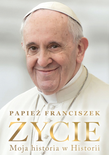 Życie. Moja historia w Historii