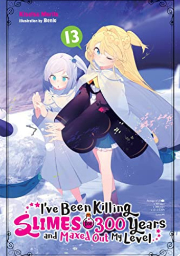 I've Been Killing Slimes for 300 Years and Maxed Out My Level, Vol. 13 (light novel)
