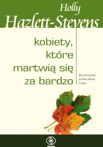 Kobiety, które martwią się za bardzo