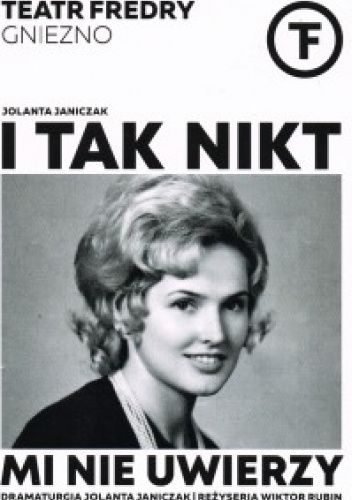 I tak mi nikt nie uwierzy