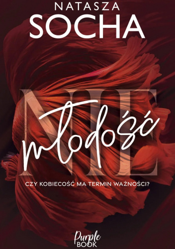 (Nie)młodość. Czy kobiecość ma termin ważności?