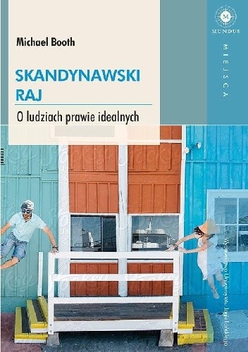 Skandynawski raj. O ludziach prawie idealnych