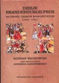 Dzieje Brandenburgii-Prus. Na progu czasów nowożytnych 1500-