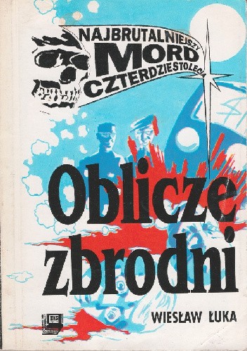 Oblicze zbrodni: Najbrutalniejszy mord czterdziestolecia