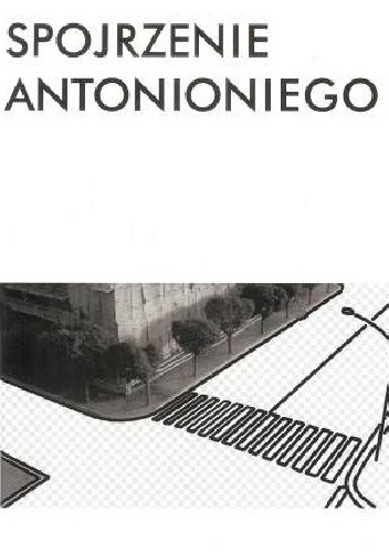 Spojrzenie Antonioniego