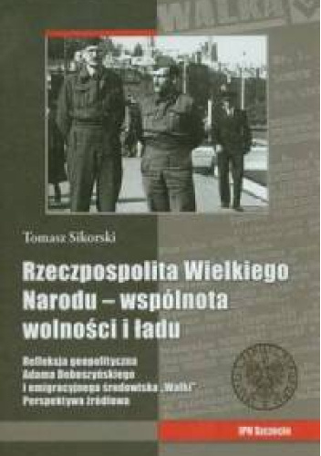 Rzeczpospolita Wielkiego Narodu - wspólnota wolności i ładu