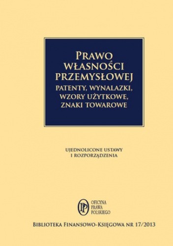 Prawo własności przemysłowej, Patenty, wynalazki, wzory użytkowej