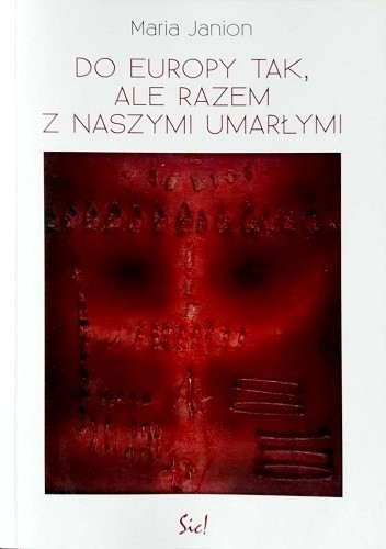 Do Europy tak, ale razem z naszymi umarłymi