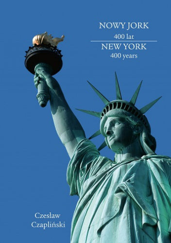 Nowy Jork 400 lat. New York 400 years