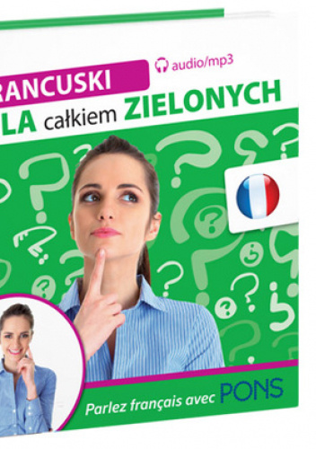 Francuski dla całkiem zielonych