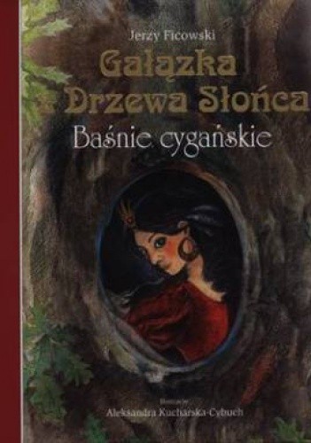 Gałązka z Drzewa Słońca. Baśnie cygańskie
