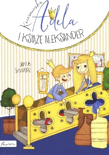 Księżniczka Adela i ksiażę Aleksander