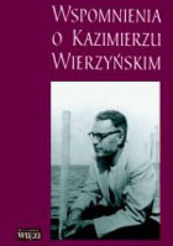 Wspomnienia o Kazimierzu Wierzyńskim