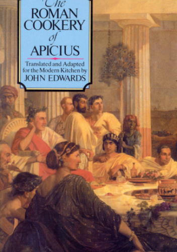 The Roman Cookery Of Apicius