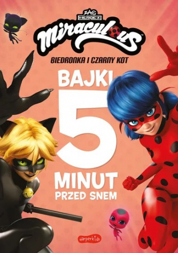 Miraculus. Biedronka i Czarny Kot. Bajki 5 minut przed snem