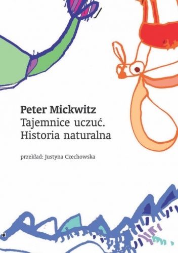 Tajemnice uczuć. Historia naturalna
