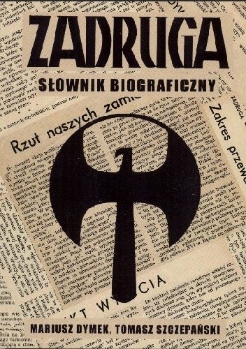 Zadruga. Słownik biograficzny uczestników ruchu zadrużnego w XX wieku