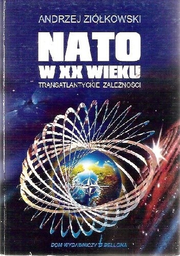 NATO w XX wieku. Transatlantyckie zależności