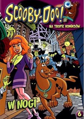 Scooby-Doo! Na Tropie Komiksów 6 W NOGI