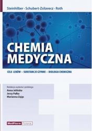 Chemia medyczna. Cele leków, substancje czynne, biologia chemiczna.