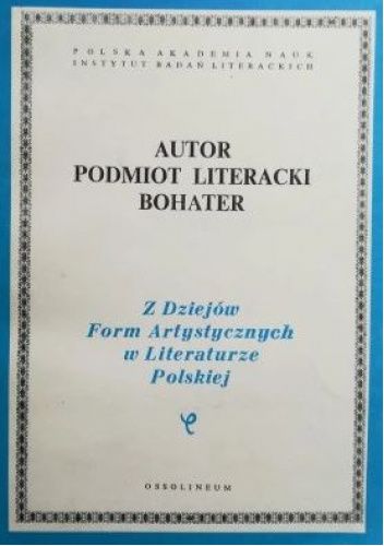 Autor, podmiot literacki, bohater. Studia