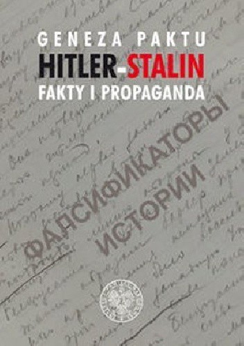 Geneza paktu Hitler-Stalin. Fakty i propaganda