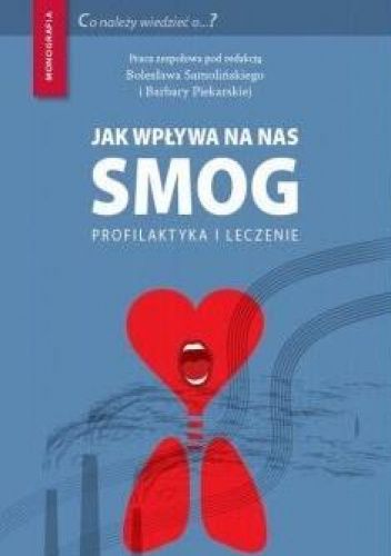 Jak wpływa na nas smog? Profilaktyka i leczenie