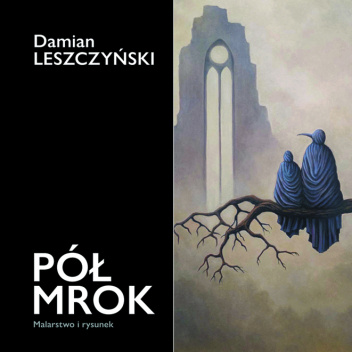 Półmrok. Malarstwo i rysunek