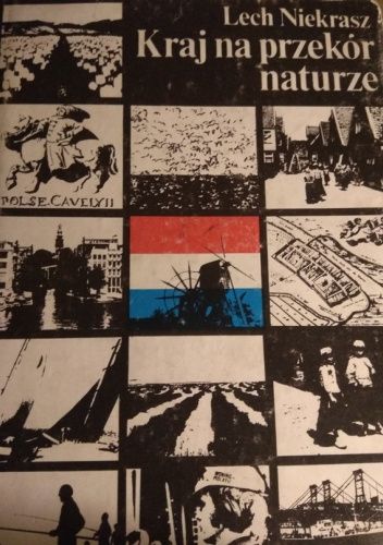 Kraj na przekór naturze