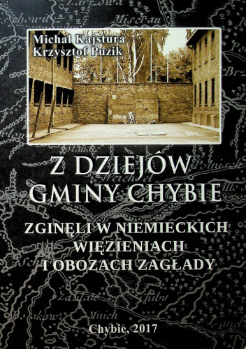 Zginęli w niemieckich więzieniach i obozach zagłady