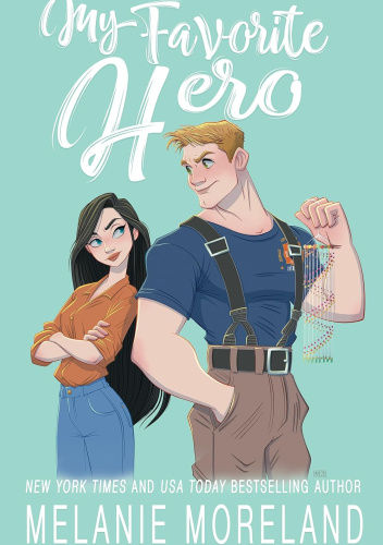 My Favorite Hero: A Grumpy x Sunshine Romance