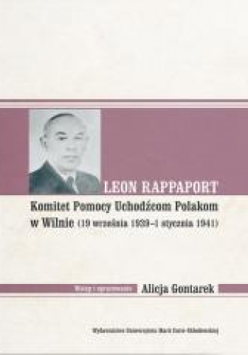 Leon Rappaport Komitet Pomocy Uchodźcom Polakom w Wilnie (19 września 1939 - 1 stycznia 1941)