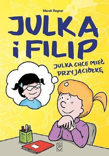 Julka chce mieć przyjaciółkę