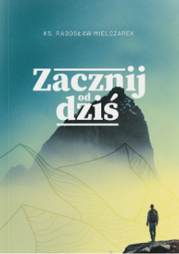 Zacznij od dziś