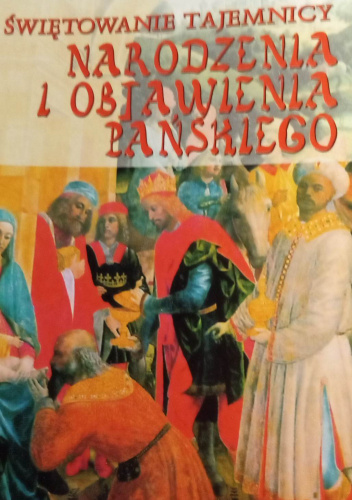 Świętowanie tajemnicy Narodzenia i Objawienia Pańskiego