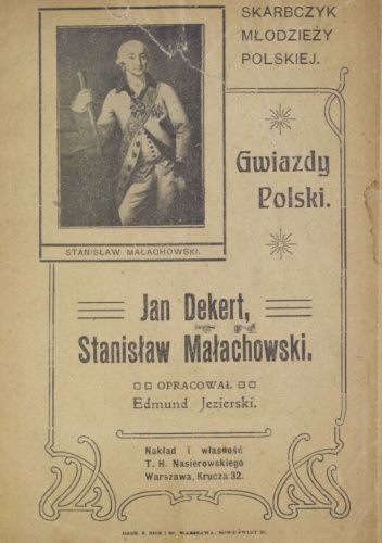 Gwiazdy Polski: Jan Dekert, Stanisław Małachowski