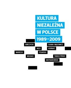 Kultura niezależna w Polsce 1989–2009