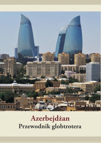 Azerbejdżan. Przewodnik globtrotera